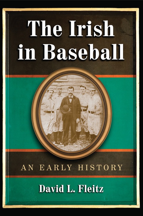 Cover image for book Irish in Baseball: An Early History