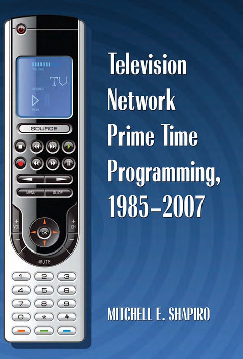Cover image for book Television Network Prime Time Programming, 1985-2007