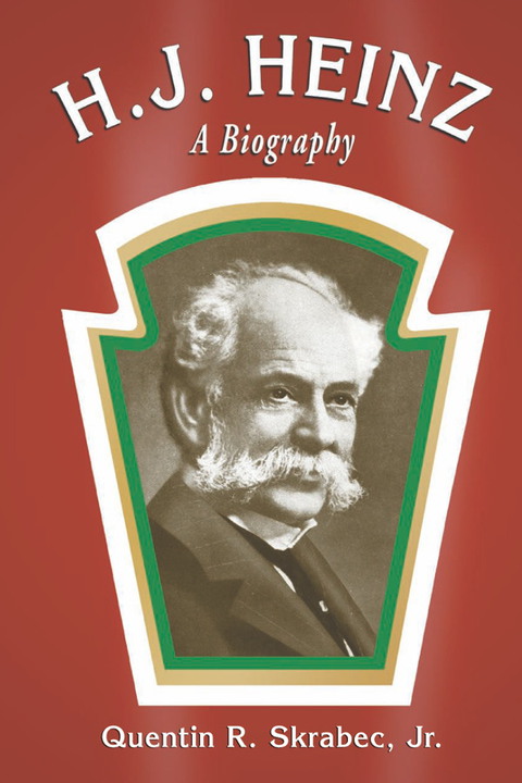 Cover image for book H.J. Heinz: A Biography