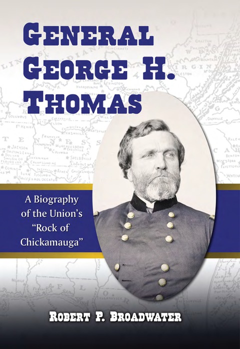 Cover image for book General George H. Thomas: A Biography of the Union's "Rock of Chickamauga"