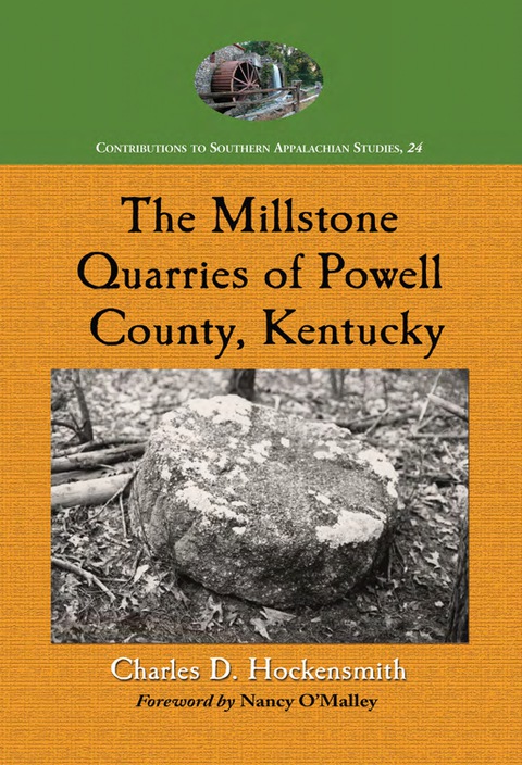 Cover image for book The Millstone Quarries of Powell County, Kentucky