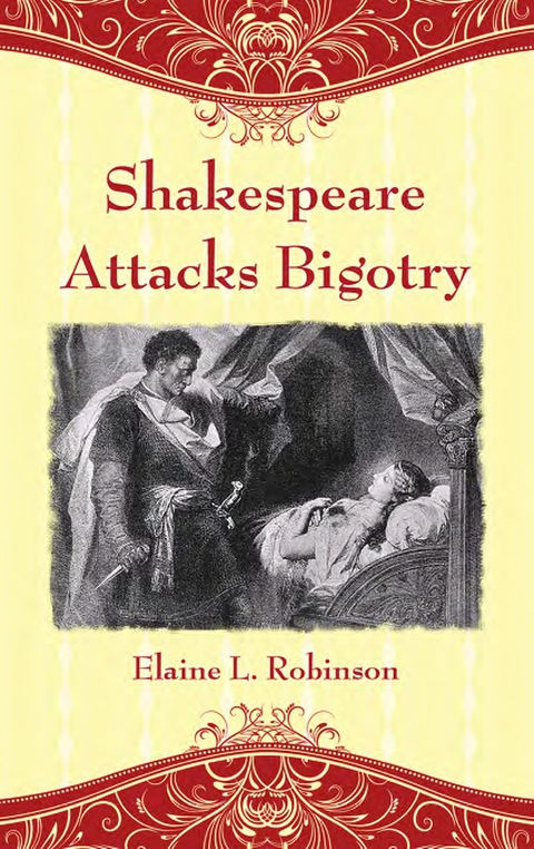 Cover image for book Shakespeare Attacks Bigotry: A Close Reading of Six Plays