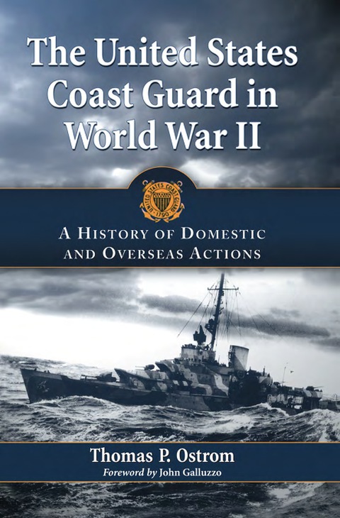 Cover image for book The United States Coast Guard in World War II: A History of Domestic and Overseas Actions