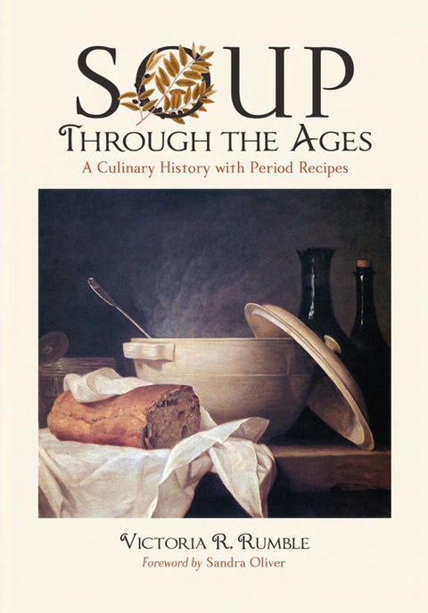 Cover image for book Soup Through the Ages: A Culinary History with Period Recipes