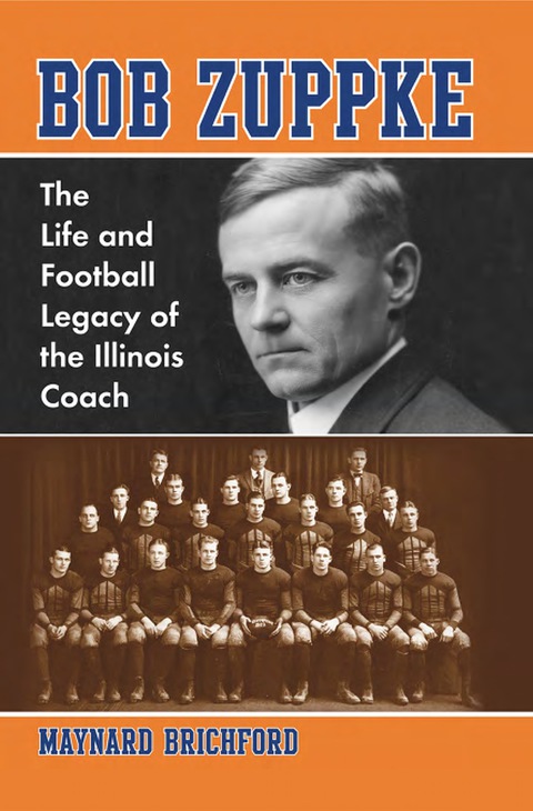 Cover image for book Bob Zuppke: The Life and Football Legacy of the Illinois Coach