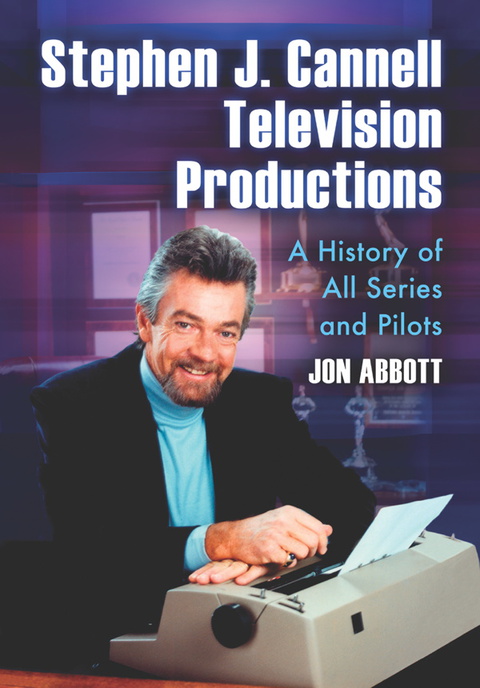 Cover image for book Stephen J. Cannell Television Productions: A History of All Series and Pilots