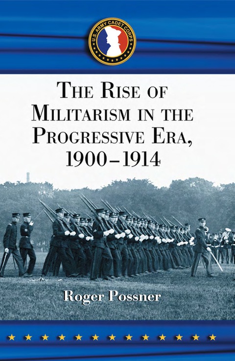 Cover image for book The Rise of Militarism in the Progressive Era, 1900-1914