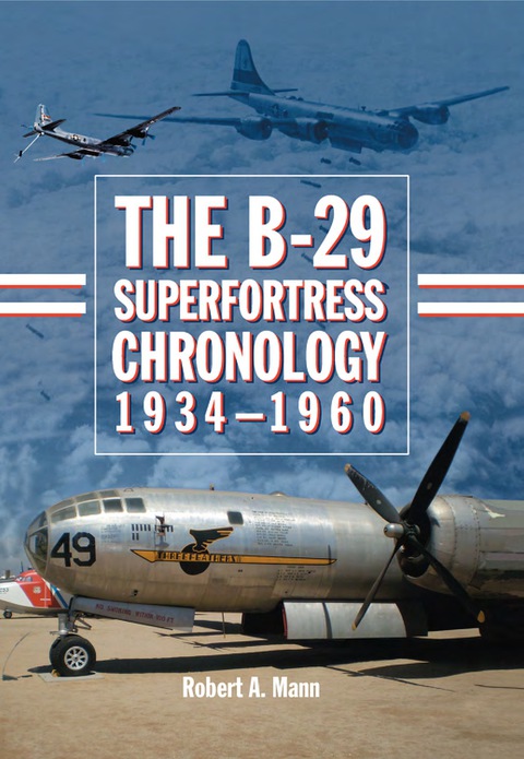 Cover image for book The B-29 Superfortress Chronology, 1934-1960