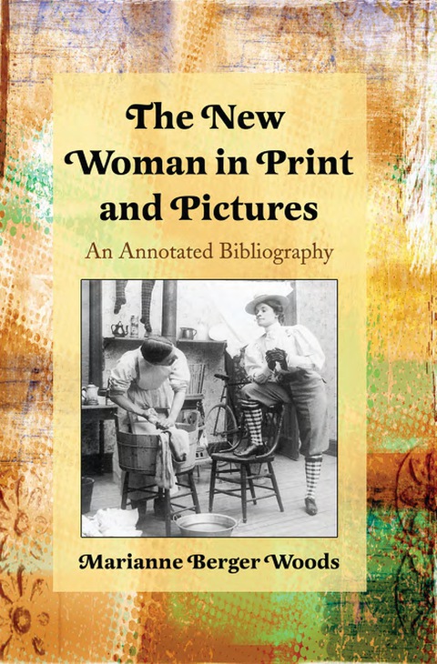 Cover image for book The New Woman in Print and Pictures: An Annotated Bibliography