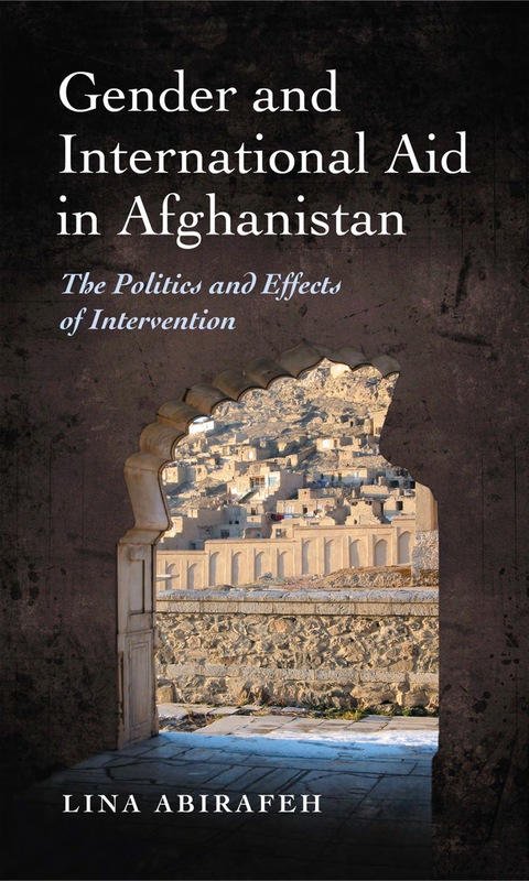 Cover image for book Gender and International Aid in Afghanistan: The Politics and Effects of Intervention