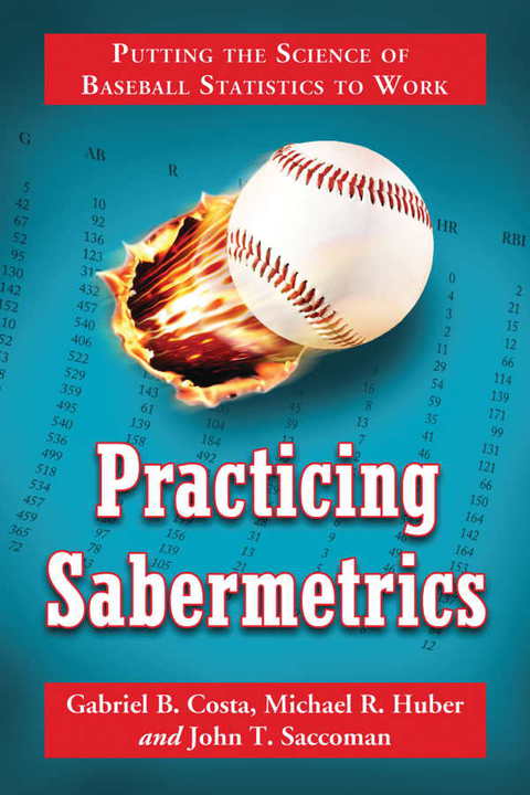Cover image for book Practicing Sabermetrics: Putting the Science of Baseball Statistics to Work