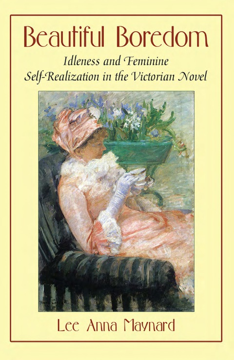 Cover image for book Beautiful Boredom: Idleness and Feminine Self-Realization in the Victorian Novel