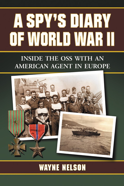 Cover image for book A Spy's Diary of World War II: Inside the OSS with an American Agent in Europe