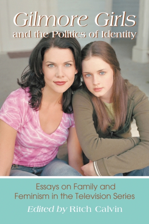 Cover image for book Gilmore Girls and the Politics of Identity