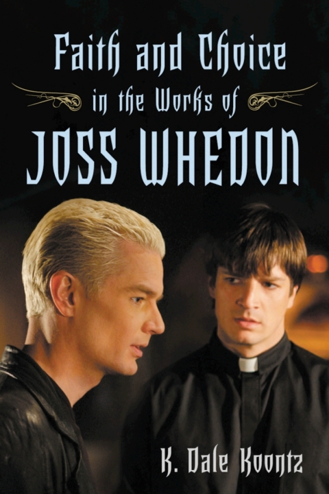 Cover image for book Faith and Choice in the Works of Joss Whedon
