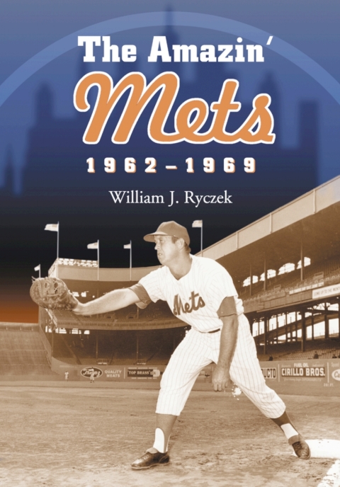 Cover image for book The Amazin' Mets, 1962-1969