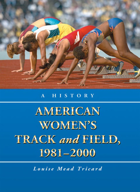 Cover image for book American Women's Track and Field, 1981-2000: A History