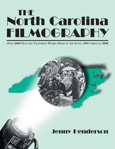 Cover image for book The North Carolina Filmography: Over 2000 Film and Television Works Made in the State, 1905 through 2000