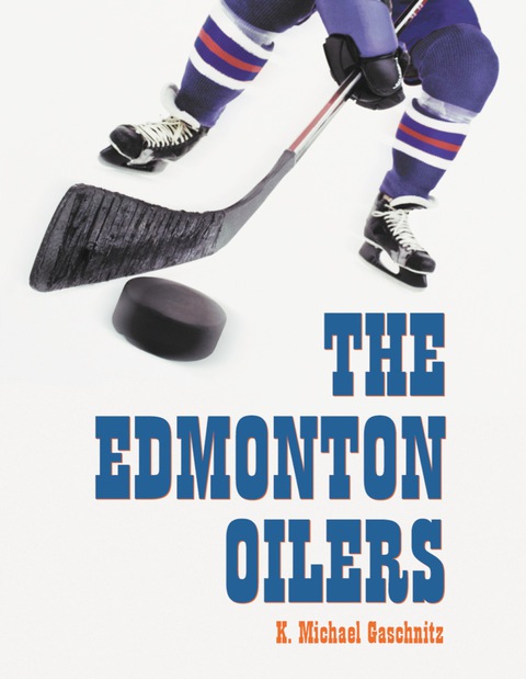 Cover image for book The Edmonton Oilers