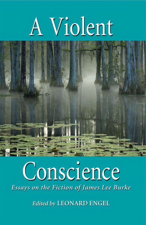 Cover image for book A Violent Conscience: Essays on the Fiction of James Lee Burke