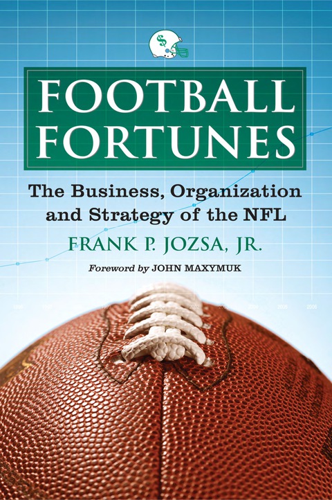 Cover image for book Football Fortunes: The Business, Organization and Strategy of the NFL