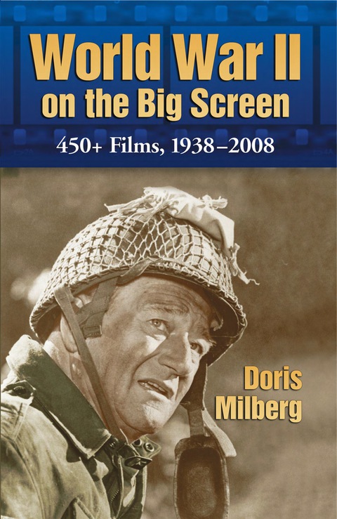 Cover image for book World War II on the Big Screen: 450+ Films, 1938-2008