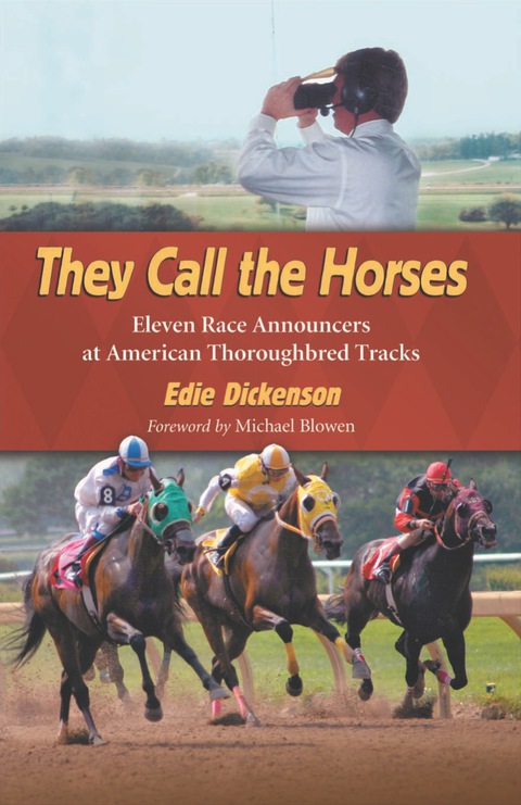 Cover image for book They Call the Horses: Eleven Race Announcers at American Thoroughbred Tracks