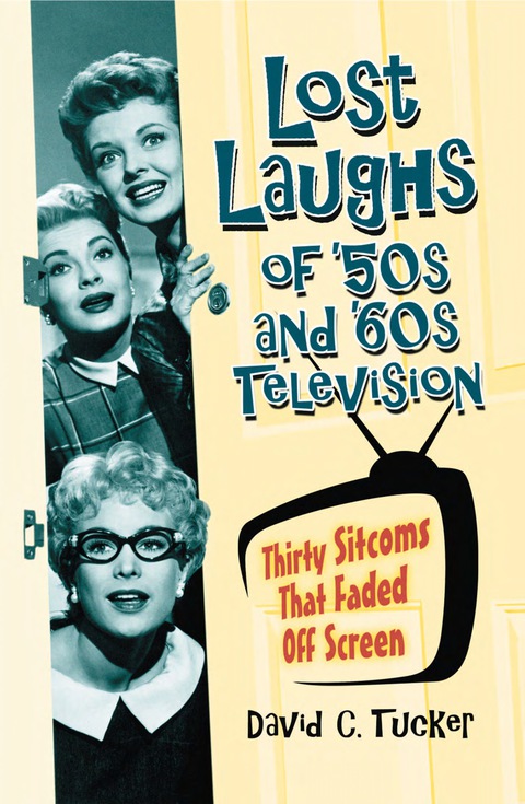 Cover image for book Lost Laughs of '50s and '60s Television: Thirty Sitcoms That Faded Off Screen