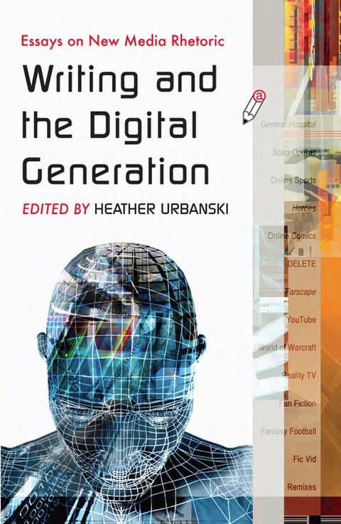 Cover image for book Writing and the Digital Generation: Essays on New Media Rhetoric