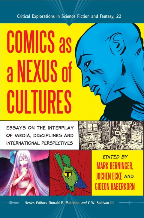 Cover image for book Comics as a Nexus of Cultures: Essays on the Interplay of Media, Disciplines and International Perspectives