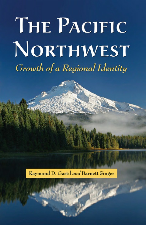 Cover image for book The Pacific Northwest: Growth of a Regional Identity