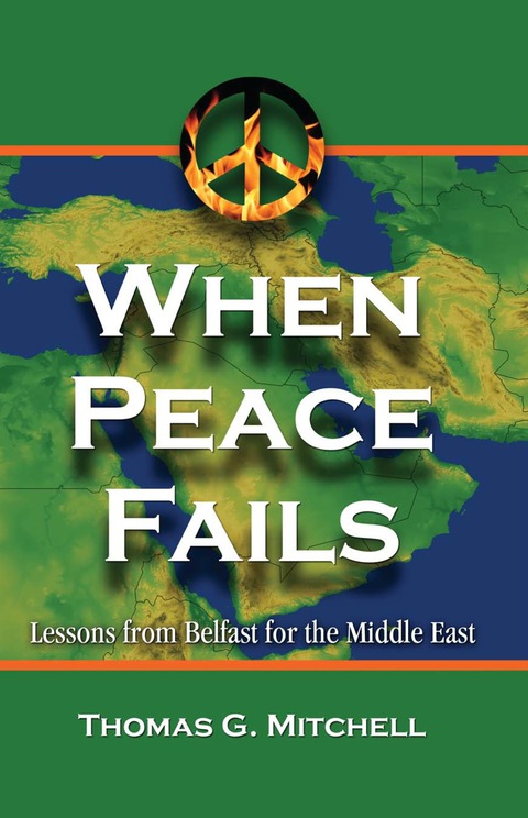 Cover image for book When Peace Fails: Lessons from Belfast for the Middle East