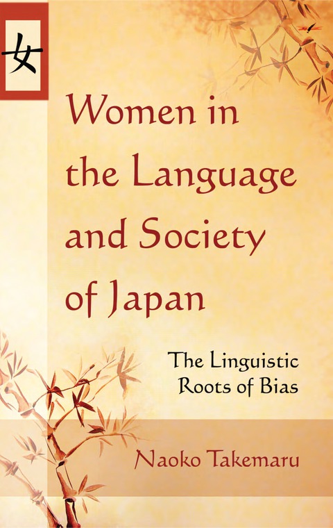 Cover image for book Women in the Language and Society of Japan: The Linguistic Roots of Bias
