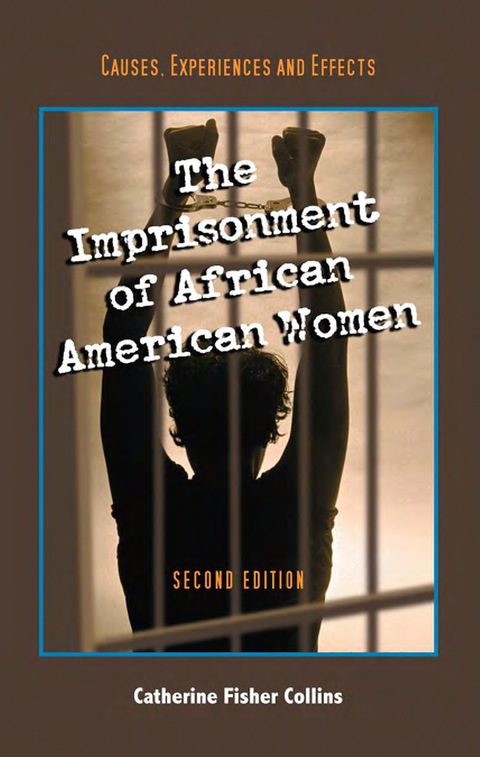Cover image for book The Imprisonment of African American Women: Causes, Experiences and Effects, 2d ed.
