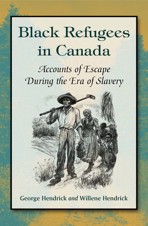 Cover image for book Black Refugees in Canada: Accounts of Escape During the Era of Slavery