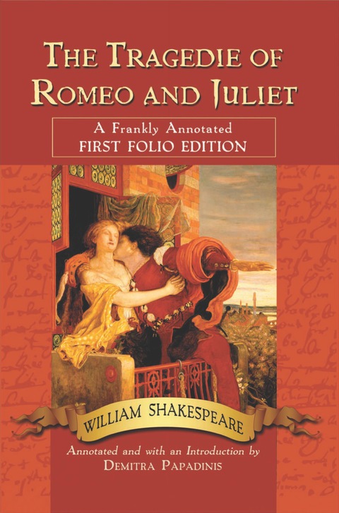 Cover image for book The Tragedie of Romeo and Juliet: A Frankly Annotated First Folio Edition