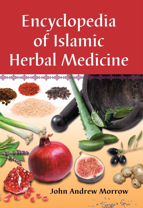Cover image for book Encyclopedia of Islamic Herbal Medicine