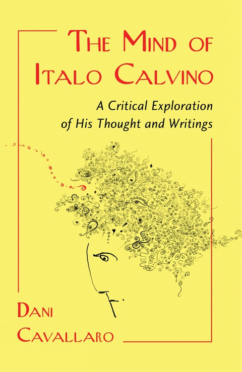 Cover image for book The Mind of Italo Calvino: A Critical Exploration of His Thought and Writings