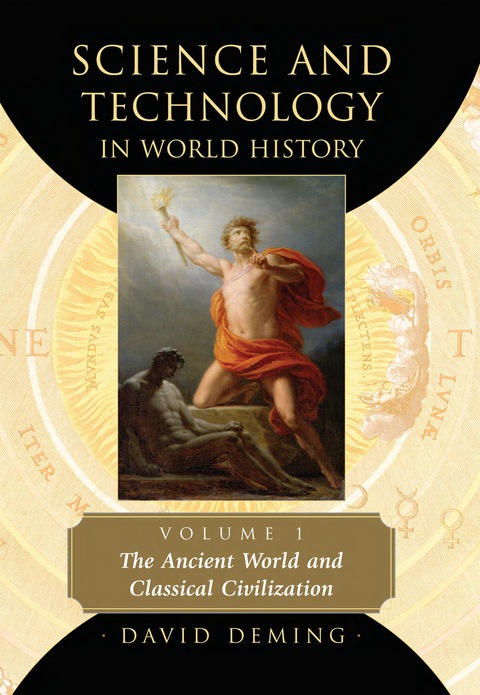 Cover image for book Science and Technology in World History, Volume 1: The Ancient World and Classical Civilization