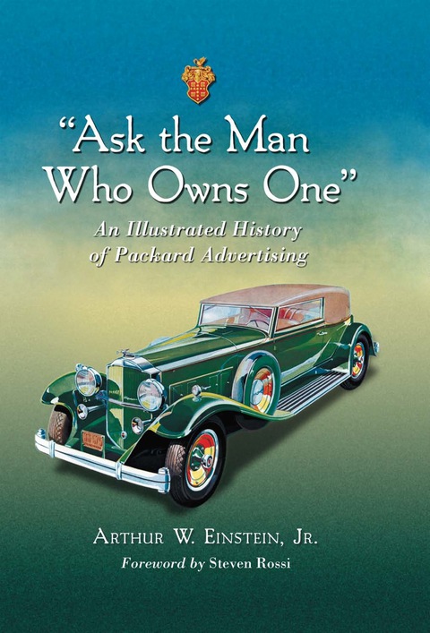 Cover image for book "Ask the Man Who Owns One": An Illustrated History of Packard Advertising