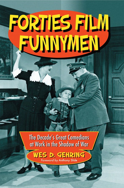 Cover image for book Forties Film Funnymen: The Decade's Great Comedians at Work in the Shadow of War