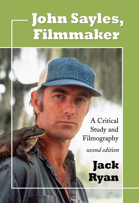 Cover image for book John Sayles, Filmmaker: A Critical Study and Filmography, 2d ed.
