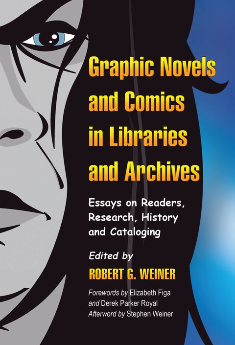 Cover image for book Graphic Novels and Comics in Libraries and Archives: Essays on Readers, Research, History and Cataloging