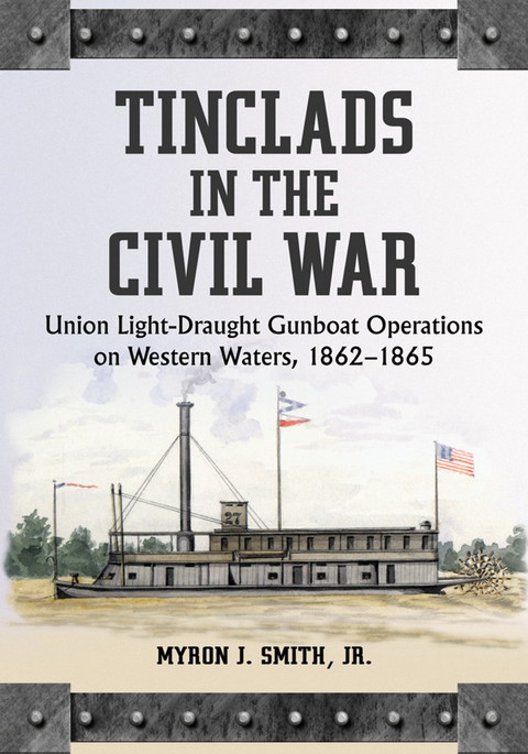 Cover image for book Tinclads in the Civil War: Union Light-Draught Gunboat Operations on Western Waters, 1862-1865