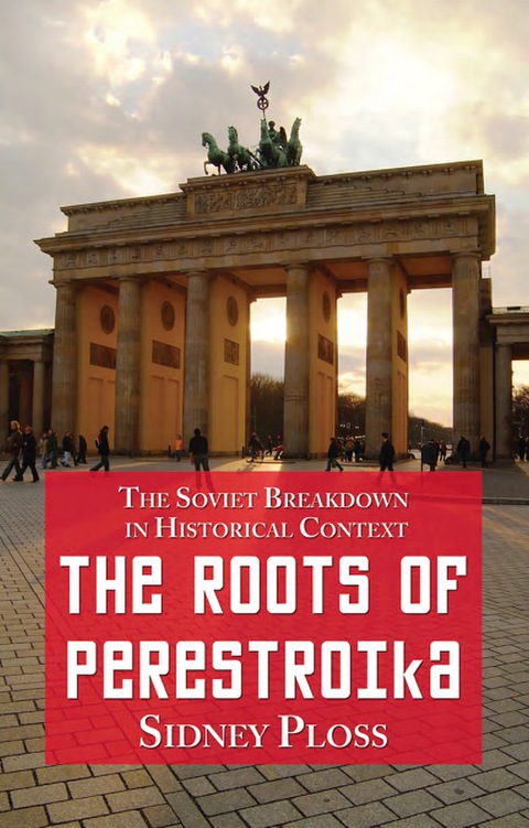 Cover image for book The Roots of Perestroika: The Soviet Breakdown in Historical Context
