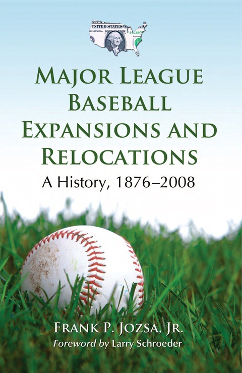 Cover image for book Major League Baseball Expansions and Relocations: A History, 1876-2008