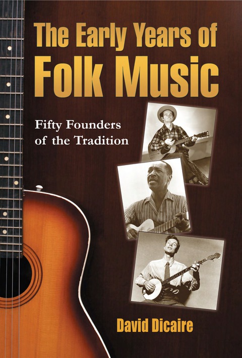 Cover image for book The Early Years of Folk Music: Fifty Founders of the Tradition