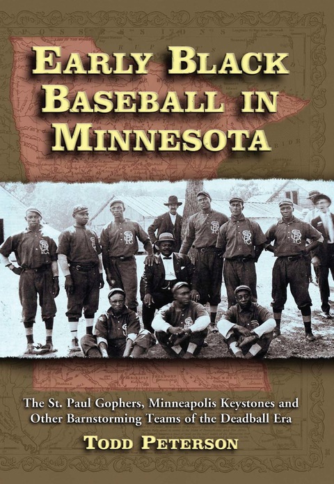 Cover image for book Early Black Baseball in Minnesota: The St. Paul Gophers, Minneapolis Keystones and Other Barnstorming Teams of the Deadball Era