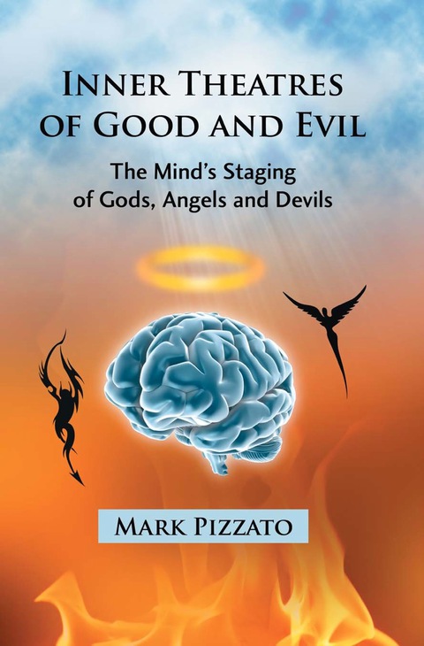 Cover image for book Inner Theatres of Good and Evil: The Mind's Staging of Gods, Angels and Devils