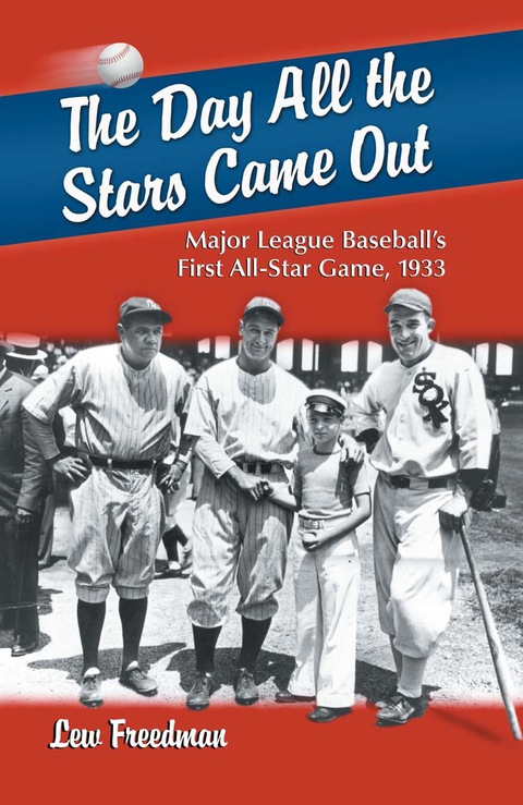 Cover image for book The Day All the Stars Came Out: Major League Baseball's First All-Star Game, 1933